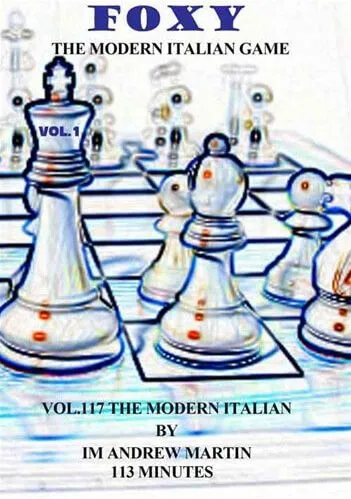 E-DVD FOXY OPENINGS - VOL 117 - The Modern Italian Game